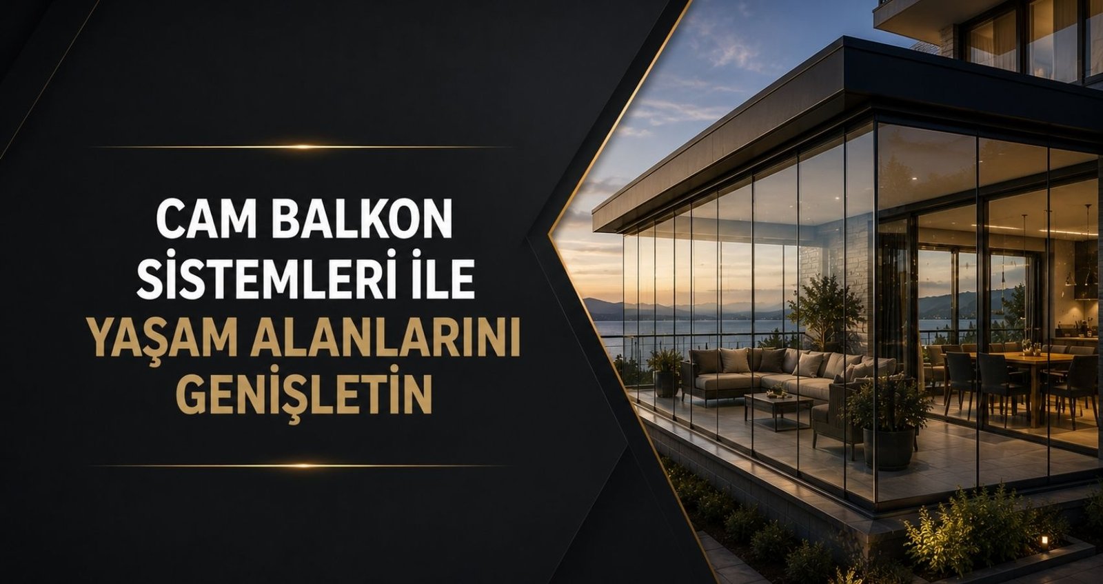 Cam Balkon Sistemleri ile Yaşam Alanlarını Genişletin